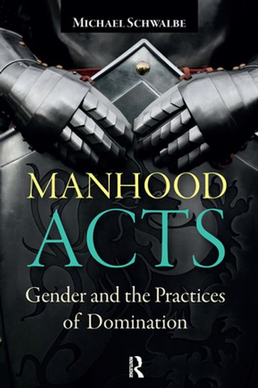 Manhood Acts - Michael Schwalbe