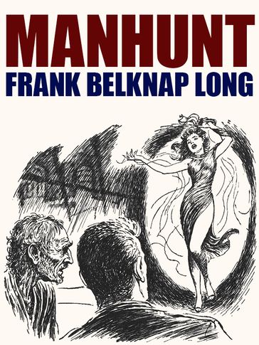 Manhunt - Frank Belknap Long