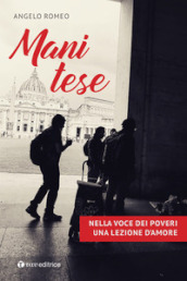 Mani tese. Nella voce dei poveri una lezione d amore