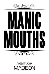 Manic Mouths