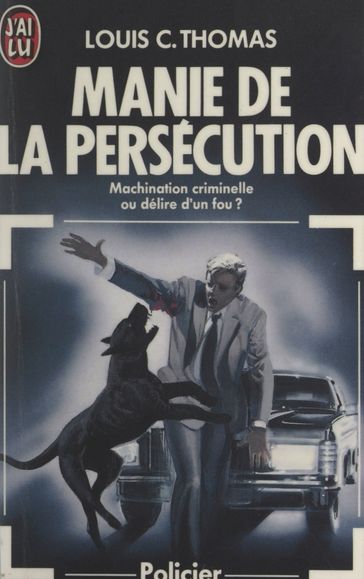 Manie de la persécution - Louis C. Thomas