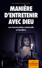 Manière d entretenir avec Dieu une Conversation continuelle et familière