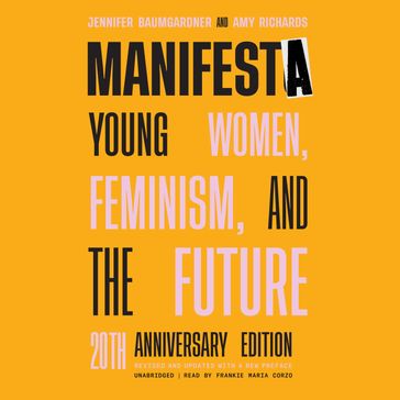 Manifesta, 20th Anniversary Edition - Jennifer Baumgardner - Amy Richards