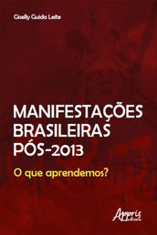 Manifestações Brasileiras Pós 2013: O que Aprendemos?