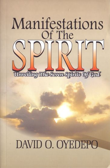 Manifestations of the Spirit - David O. Oyedepo