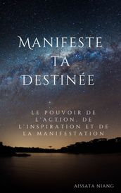 Manifeste Ta Destinée