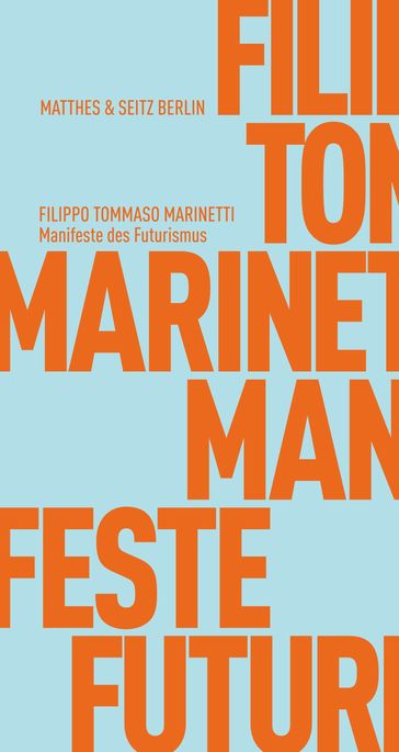 Manifeste des Futurismus - Filippo Tommaso Marinetti