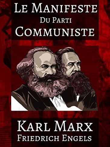 Le Manifeste du Parti Communiste - Karl Marx - Friedrich Engels