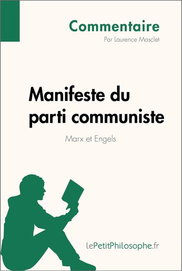 Manifeste du parti communiste de Marx et Engels (Commentaire) - Laurence Masclet - lePetitPhilosophe