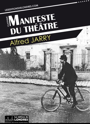 Manifeste du théâtre - Alfred Jarry