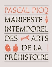 Manifeste intemporel des arts de la préhistoire