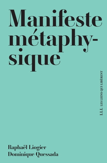 Manifeste metaphysique - Dominique Quessada - Raphael Liogier
