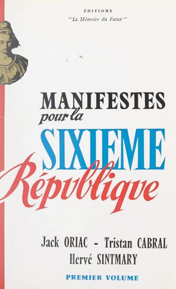 Manifeste pour la Sixième République (1) - Hervé Sintmary - Jack Oriac - Tristan Cabral