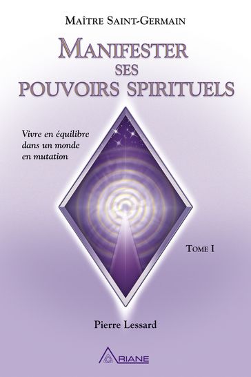 Manifester ses pouvoirs spirituels - Carl Lemyre - Pierre Lessard