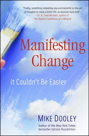 Manifesting Change - Mike Dooley