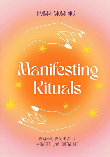 Manifesting Rituals - Emma Mumford