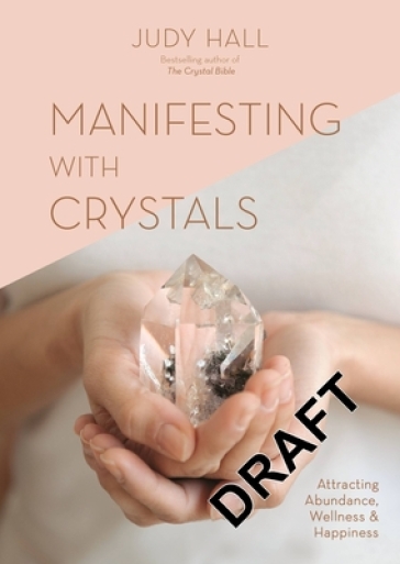 Manifesting with Crystals - Judy Hall