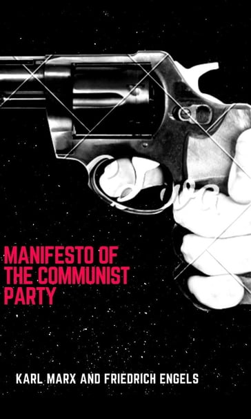 Manifesto Of The Communist Party - Karl Marx - Friedrich Engels