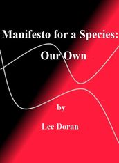 Manifesto for a Species: Our Own
