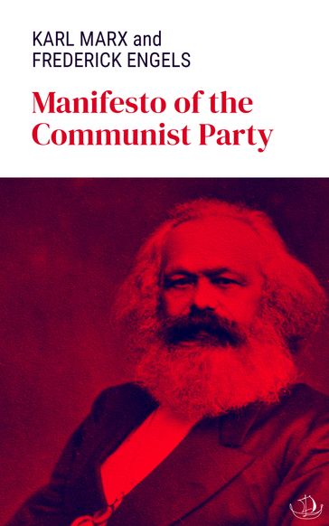 Manifesto of the Communist Party - Friedrick Engels - Karl Marx - Samuel Moore (Translator)