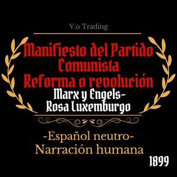 Manifiesto del Partido Comunista - Reforma o revolución - Rosa Luxemburgo - Karl Marx - Friedrich Engels