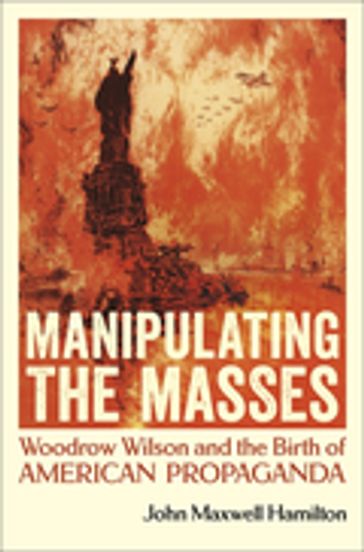 Manipulating the Masses - John Maxwell Hamilton