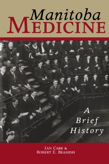 Manitoba Medicine - Ian Carr - Robert E. Beamish