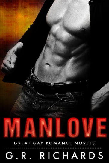 Manlove: Great Gay Romance Novels - G.R. Richards