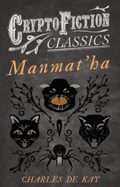 Manmat ha (Cryptofiction Classics - Weird Tales of Strange Creatures)