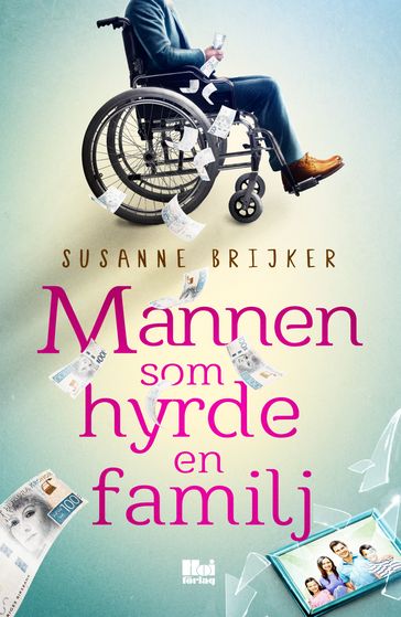Mannen som hyrde en familj - Susanne Brijker