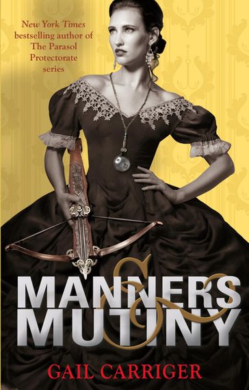 Manners and Mutiny - Gail Carriger