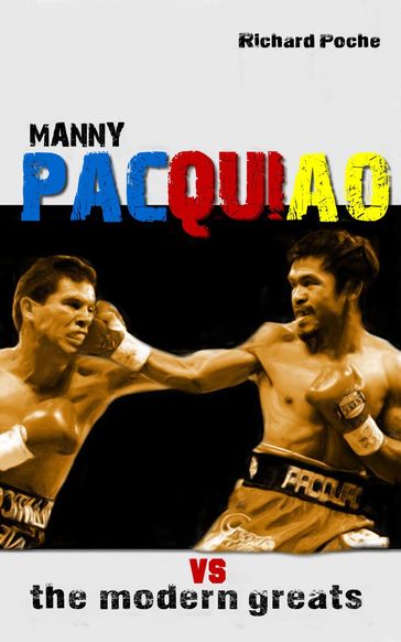 Manny Pacquiao vs The All-Time Greats - Richard Poche