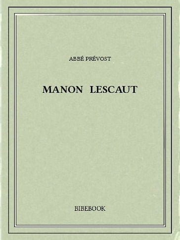 Manon Lescaut - Abbé Prévost