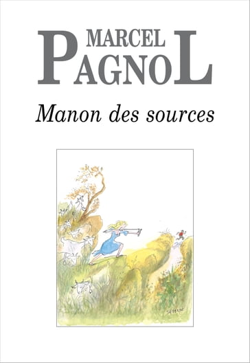 Manon des sources - Marcel Pagnol