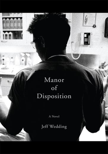 Manor of Disposition - Jeff Wedding