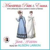 Mansfield Park and Emma with Opinions from Austen s Family and Friends