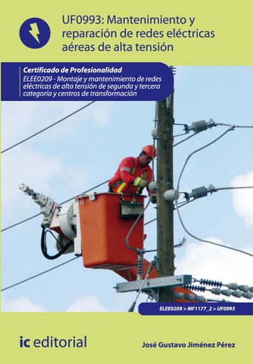 Mantenimiento de redes eléctricas aéreas de alta tensión. ELEE0209 - José Gustavo Jiménez Pérez