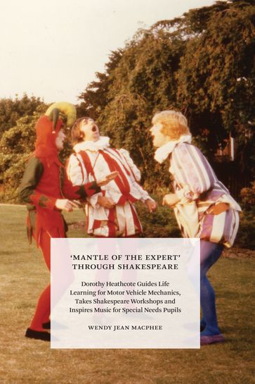 'Mantle of the Expert' Through Shakespeare - Wendy Jean Macphee