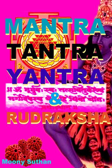Mantra, Tantra, Yantra & Rudraksha - Moony Suthan