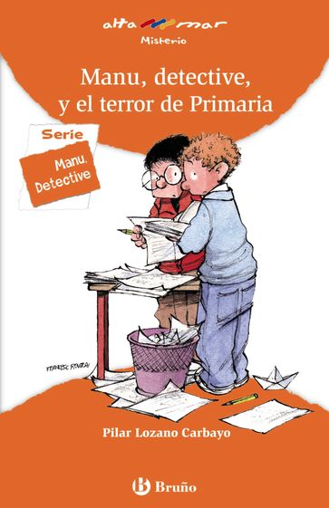 Manu, detective, y el terror de Primaria - Pilar Lozano Carbayo