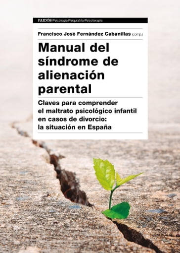 Manual del Síndrome de Alienación Parental - AA.VV. Artisti Vari - Francisco José Fernández Cabanillas
