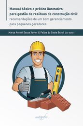 Manual básico e prático ilustrativo para gestão de resíduos da construção civil