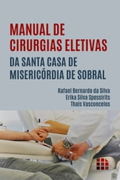 Manual de Cirurgias Eletivas da Santa Casa de Misericórdia de Sobral