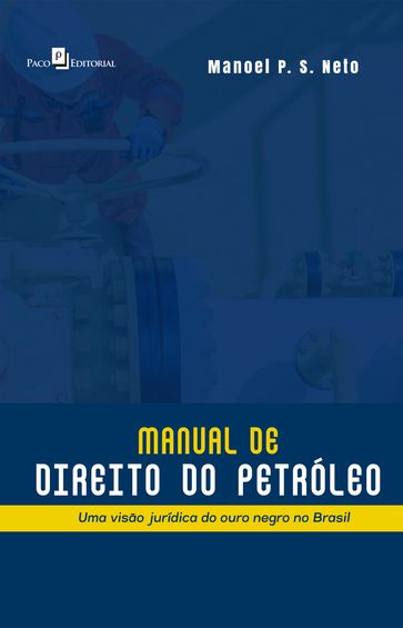 Manual de Direito do Petróleo - Manoel Pereira Dos Santos Neto