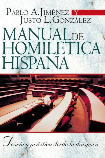 Manual de Homilética Hispánica - Justo L. González - Pablo A. Jiménez