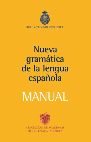 Manual de la Nueva Gramática de la lengua española - Real Academia Española