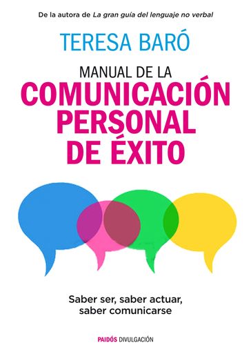 Manual de la comunicación personal de éxito - Teresa Baró