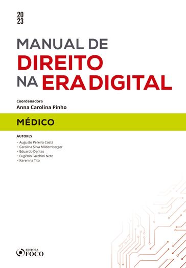 Manual de direito na era digital - Médico - Augusto Pereira Costa - Carolina Silva Mildemberger - Eduardo Dantas - Eugênio Facchini Neto - Karenina Tito