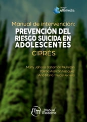 Manual de intervención: prevención del riesgo suicida en adolescentes. CIPRÉS