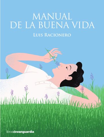 Manual de la buena vida - Luis Racionero